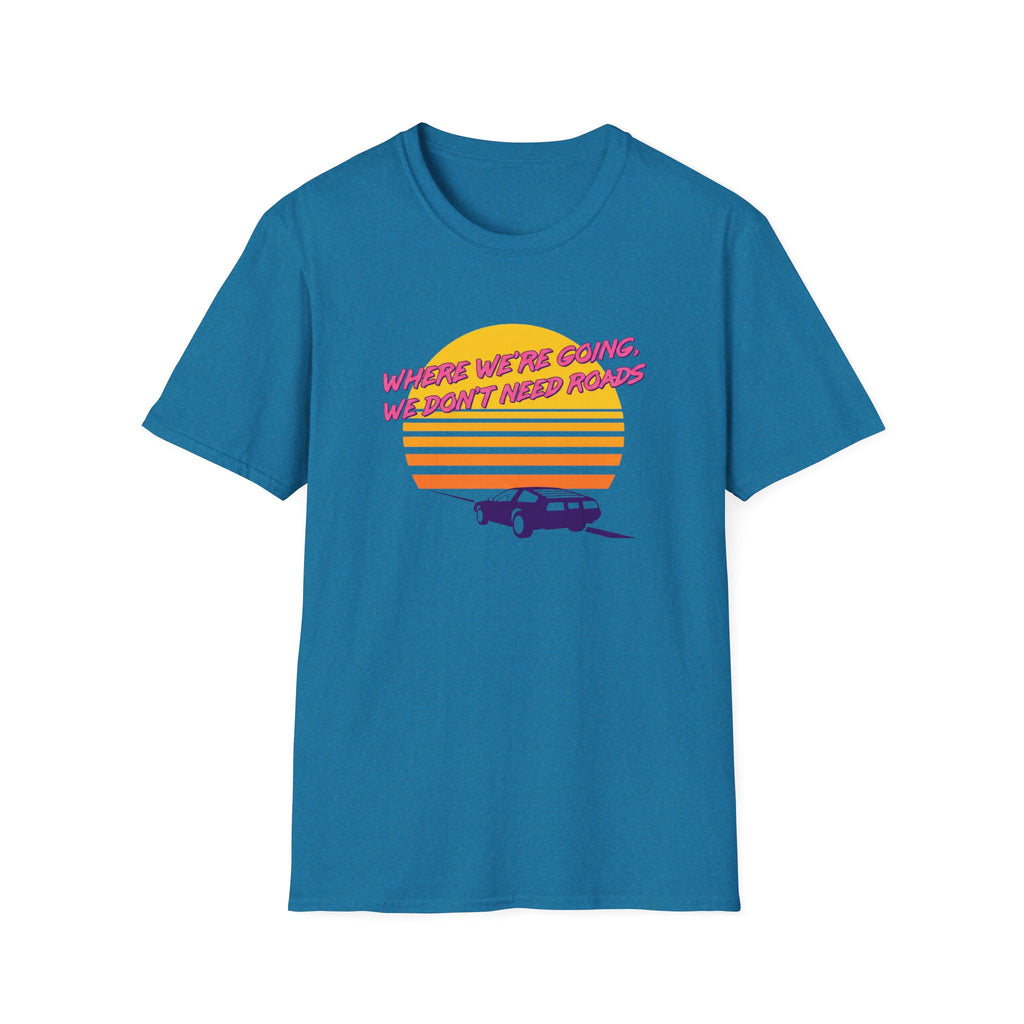 Don't Need Roads T-Shirt