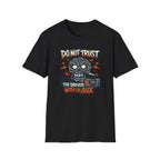 Do Not Trust T-Shirt