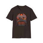 Shall Not Pass T-Shirt