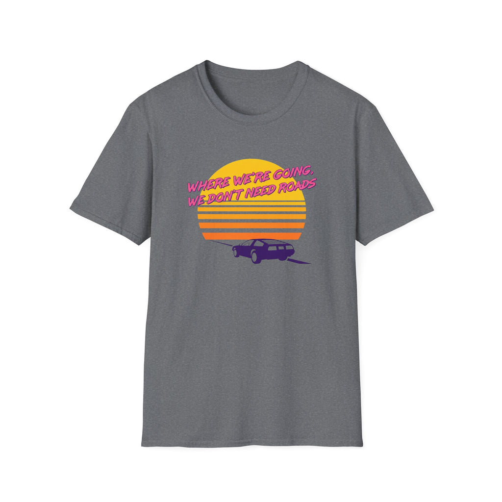 Don't Need Roads T-Shirt