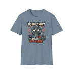 Do Not Trust T-Shirt