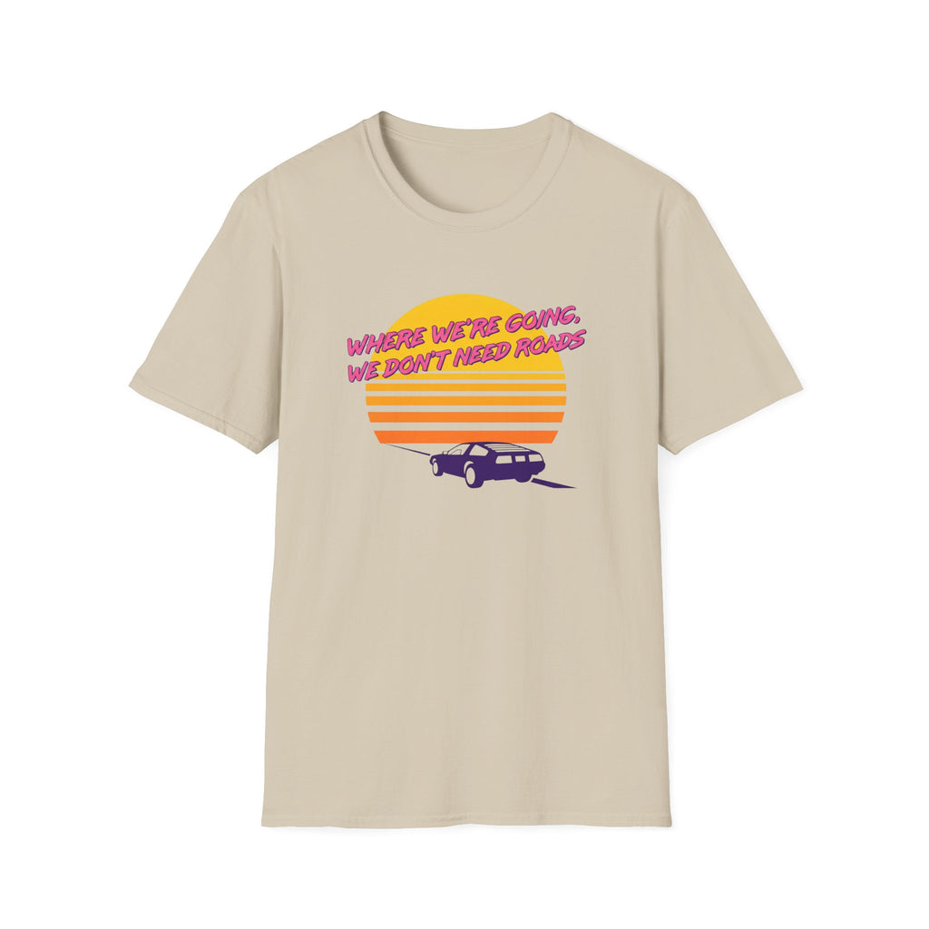 Don't Need Roads T-Shirt